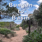 Bungan to Basin